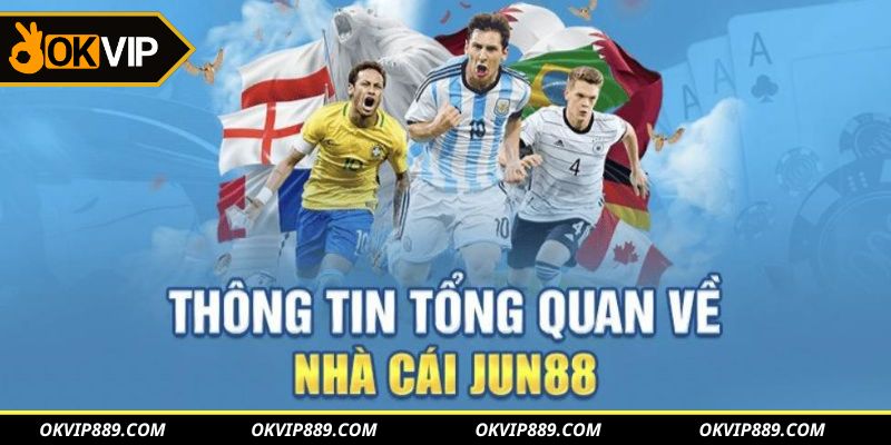 Jun88 nhà cái uy tín tại Liên Minh OKVIP