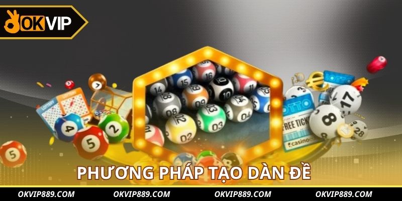 Các phương pháp tạo dàn đề có tỷ lệ trúng rất cao