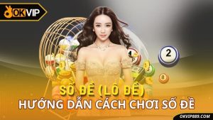 Cách chơi số đề (Lô đề)