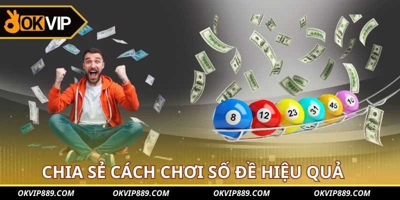 Chia sẻ cách chơi số đề hiệu quả